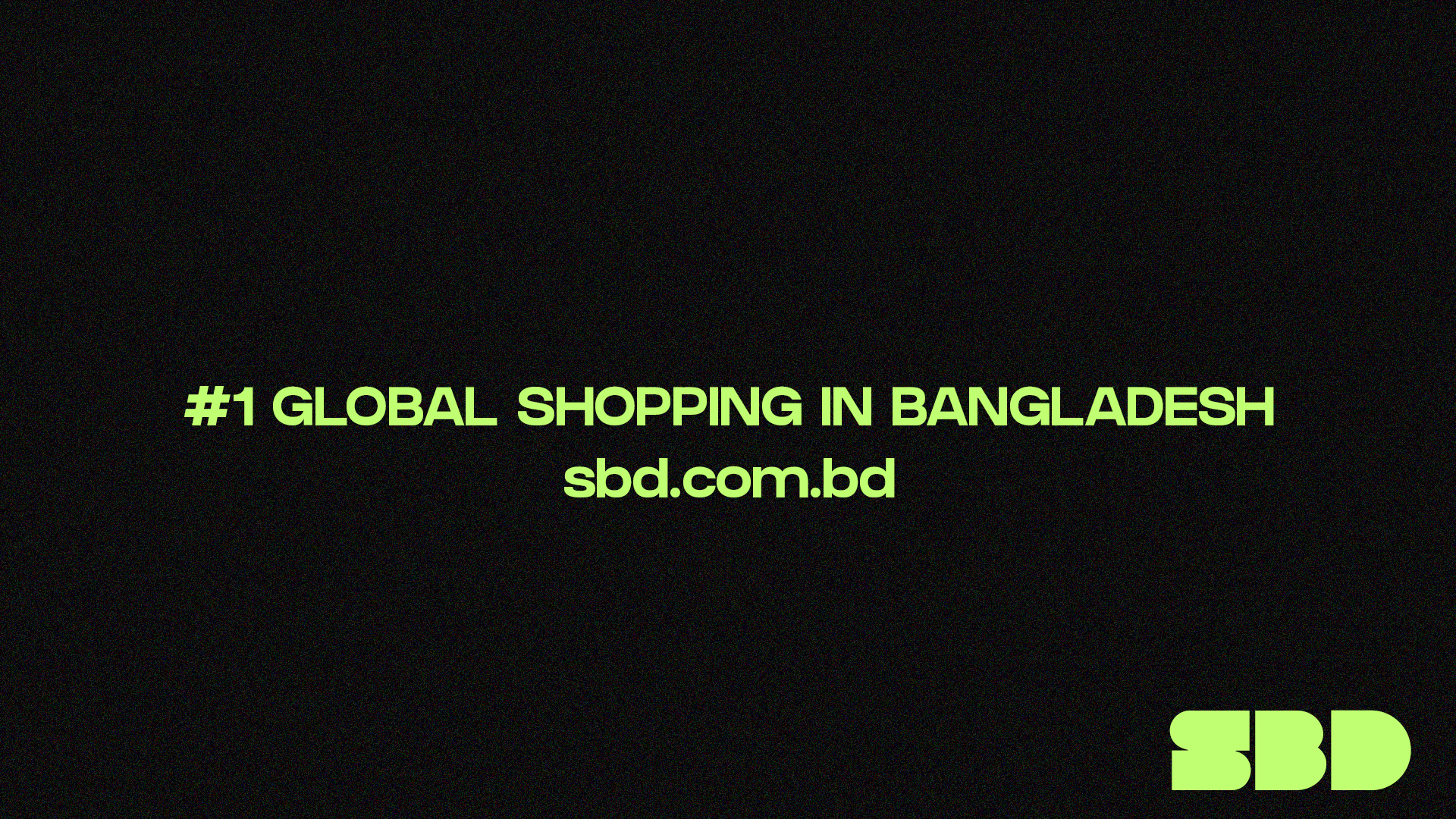 Text on a black background promoting SBD as #1 global shopping in Bangladesh with website URL.